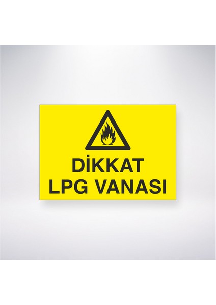 Dikkat Lpg Vanası 21X30 cm Yapışkanlı Levha