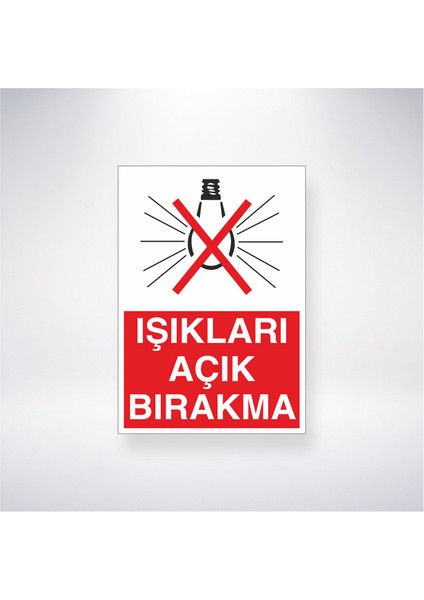 Işıkları Açık Bırakma 21X30 cm Yapışkanlı Levha