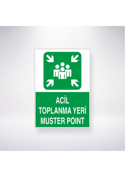 Acil Toplanma Yeri Muster Point 21X30 cm Yapışkanlı Levha