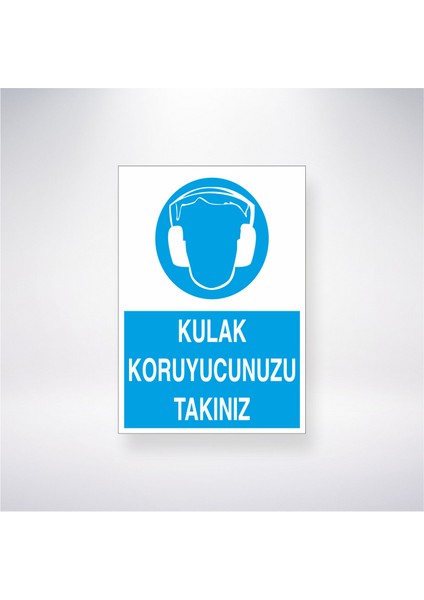Kulak Koruyucunuzu Takınız 21X30 cm Yapışkanlı Levha