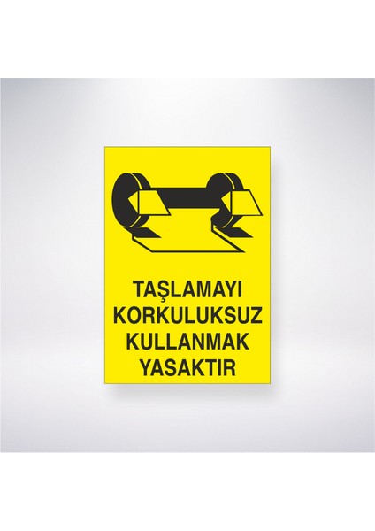 Taşlamayı Korkuluksuz Yapmak Yasaktır 21X35 Arkası Yapışkanlı Levha