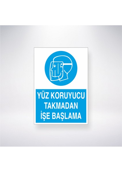 Yüz Koruyucu Takmadan Işe Başlama 21X35 Arkası Yapışkanlı Levha