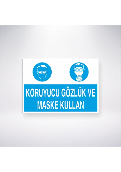 Koruyucu Gözlük ve Maske Kullan 21X30 cm Yapışkanlı Levha