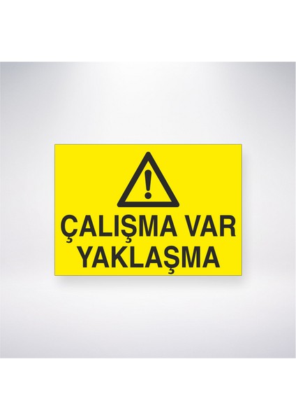 Çalışma Var Yaklaşma 21X30 cm Yapışkanlı Levha