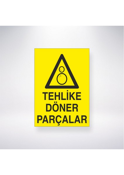 Tehlike Döner Parçalar 21X30 cm Yapışkanlı Levha