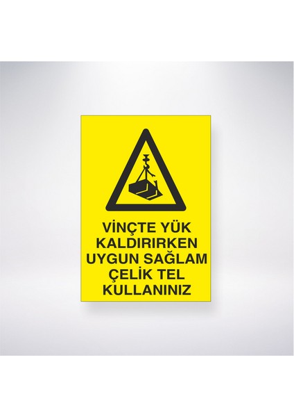 Vinçte Yük Kaldırırken Uygun Sağlam Çelik Tel Kullanınız 21X35 Arkası Yapışkanlı Levha 21X30 cm Yapışkanlı Levha