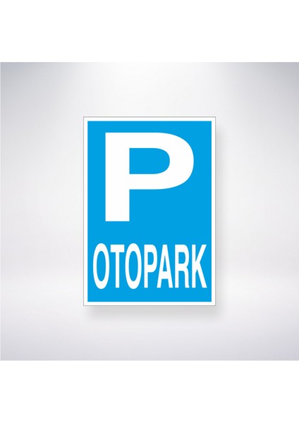 P Otopark 21X35 Arkası Yapışkanlı Levha 21X30 cm Yapışkanlı Levha