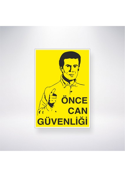 Önce Can Güvenliği 21X30 cm Yapışkanlı Levha