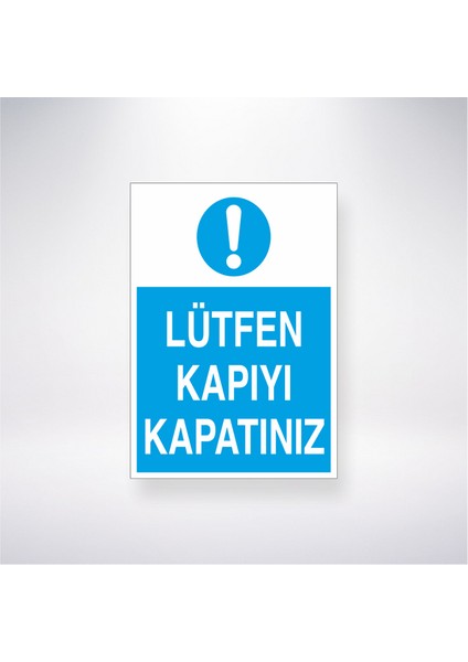 Lütfen Kapıyı Kapatınız 21X30 cm Yapışkanlı Levha