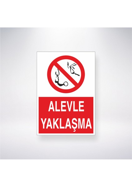 Alevle Yaklaşma 21X30 cm Yapışkanlı Levha