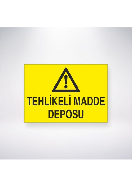 Tehlikeli Madde Deposu 21X30 cm Yapışkanlı Levha