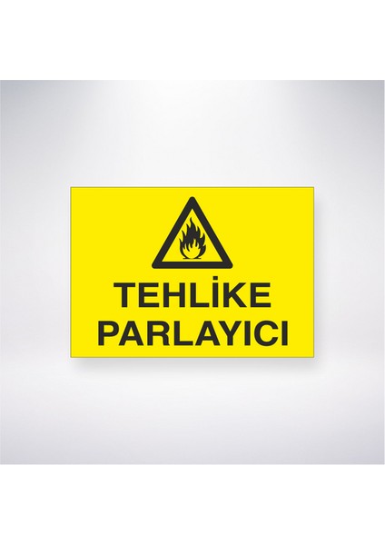 Tehlike Parlayıcı 21X30 cm Yapışkanlı Levha