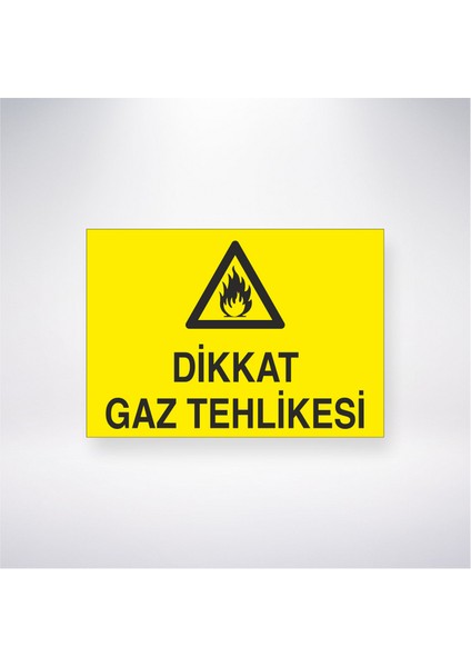 Dikkat Gaz Tehlikesi 21X30 cm Yapışkanlı Levha