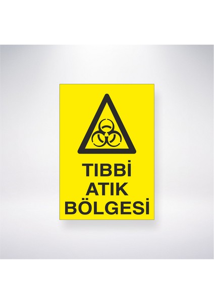 Tıbbi Atık Bölgesi 21X30 cm Yapışkanlı Levha