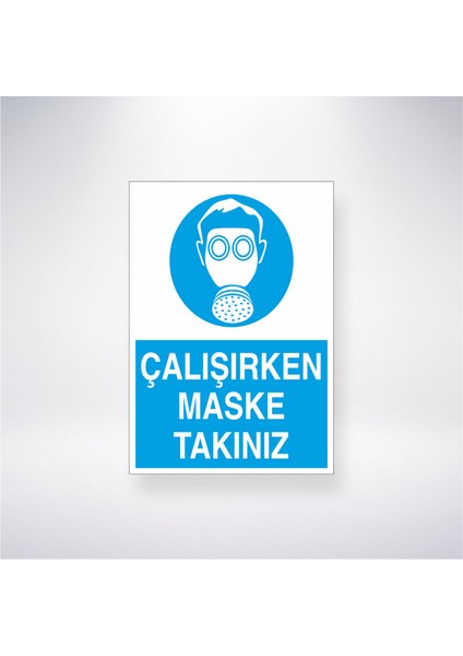 Çalışırken Maske Takınız 21X30 cm Yapışkanlı Levha
