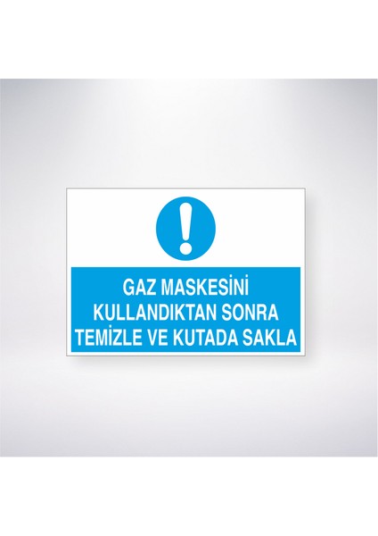 Gaz Maskesini Kullandıktan Sonra Temizle ve Kutuda Sakla 21X30 cm Yapışkanlı Levha