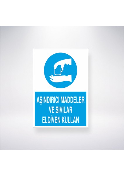 Aşındırıcı Maddeler ve Sıvılar Eldiven Kullan 21X30 cm Yapışkanlı Levha