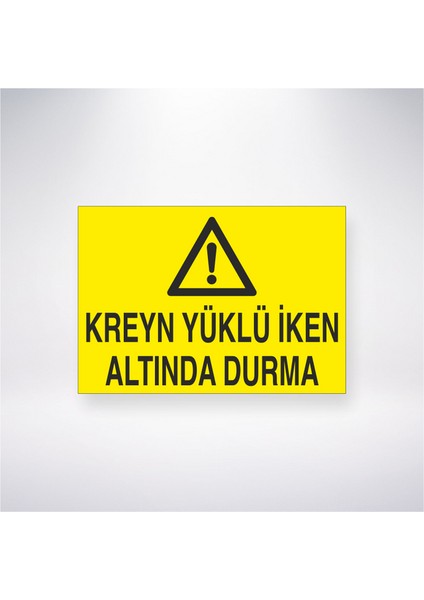 Kreyn Yüklü Iken Altında Durma 21X35 Arkası Yapışkanlı Levha 21X30 cm Yapışkanlı Levha