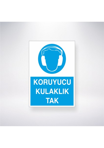 Koruıyucu Kulaklık Takınızı 21X35 Arkası Yapışkanlı Levha