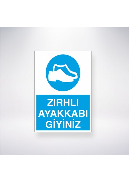 Zırhlı Ayakkabı Giyiniz 21X30 cm Yapışkanlı Levha