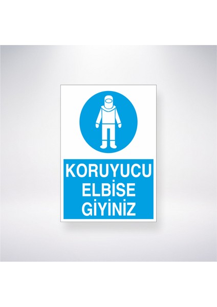 Koruyucu Elbise Giyiniz 21X30 cm Yapışkanlı Levha