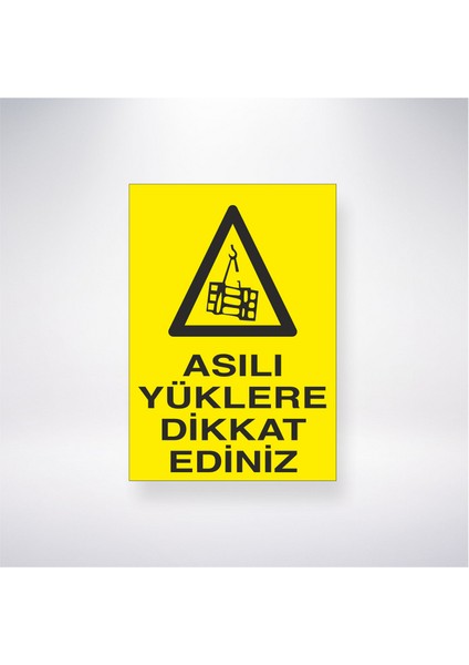 Asılı Yüklere Dikkat Ediniz 21X35 Arkası Yapışkanlı Levha 21X30 cm Yapışkanlı Levha
