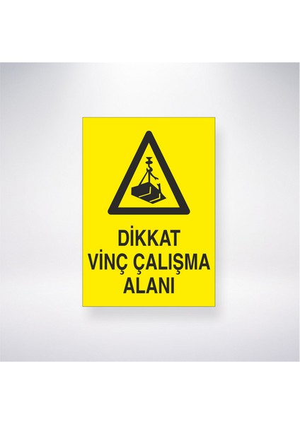 Dikkat Vinç Çalışma Alanı 21X35 Arkası Yapışkanlı Levha 21X30 cm Yapışkanlı Levha