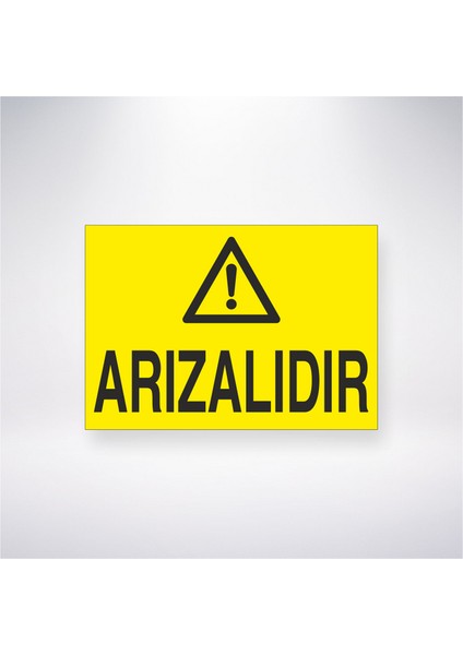 Arızalıdır 21X30 cm Yapışkanlı Levha