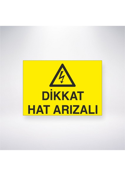 Dikkat Hat Arızalı 21X30 cm Yapışkanlı Levha