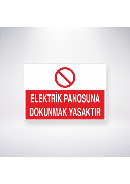 Elektrik Panosuna Dokunmak Yasaktır 21X30 cm Yapışkanlı Levha