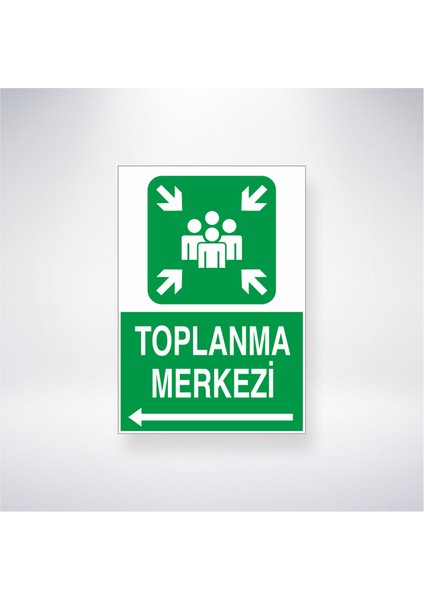 Toplanma Merkezi <-- 21X30 cm Yapışkanlı Levha