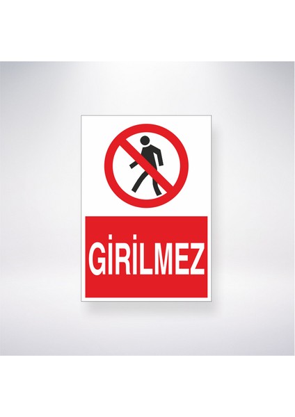 Girilmez 21X35 Arkası Yapışkanlı Levha 21X30 cm Yapışkanlı Levha