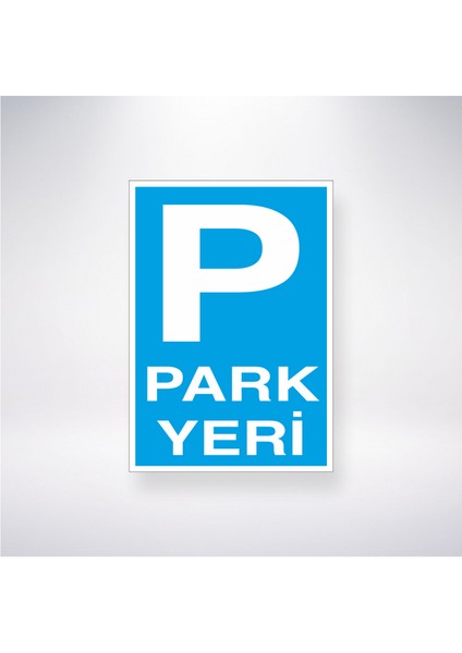 P Park Yeri 21X35 Arkası Yapışkanlı Levha 21X30 cm Yapışkanlı Levha