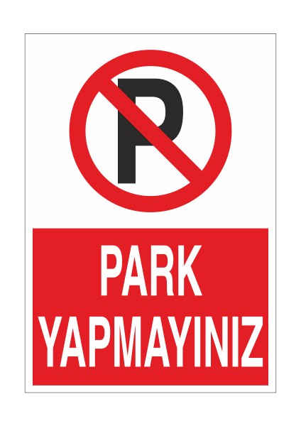 Park Yapmayınız 21X35 Arkası Yapışkanlı Levha 21X30 cm Yapışkanlı Levha