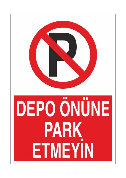 Depo Önüne Park Etmeyin 21X35 Arkası Yapışkanlı Levha 21X30 cm Yapışkanlı Levha