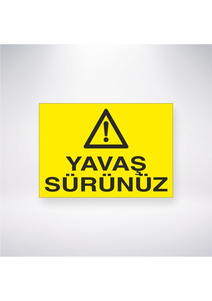 Yavaş Sürünüz 21X35 Arkası Yapışkanlı Levha 21X30 cm Yapışkanlı Levha