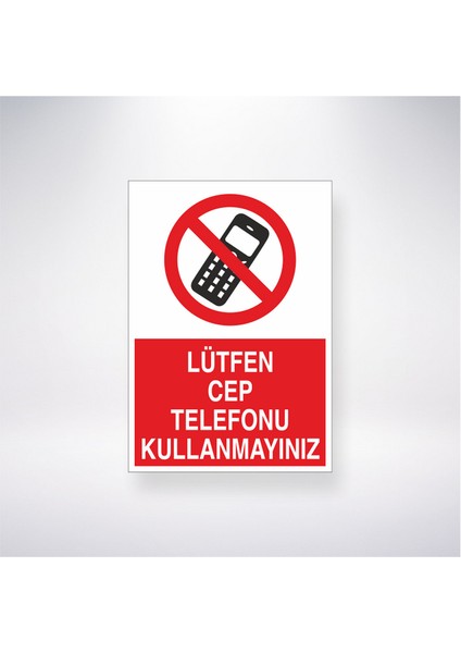 Lütfen Cep Telefonu Kullanmayınız 21X30 cm Yapışkanlı Levha
