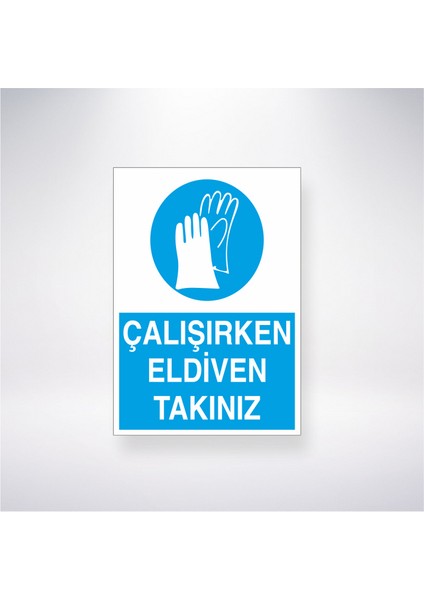 Çalışırken Eldiven Takınız 21X30 cm Yapışkanlı Levha
