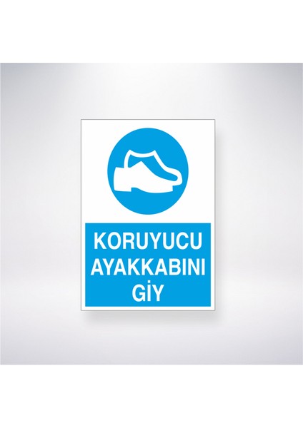 Koruyucu Ayakkabını Giy 21X30 cm Yapışkanlı Levha