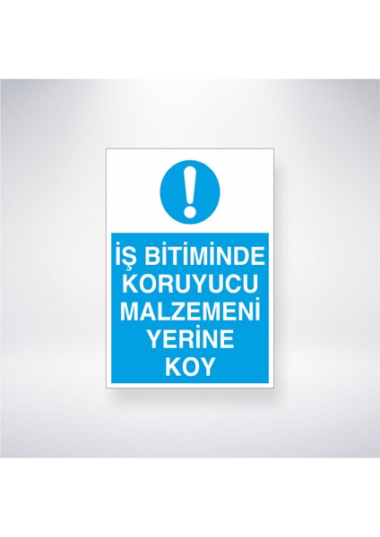 Iş Bitiminde Koruyucu Malzemeni Yerine Koy 21X30 cm Yapışkanlı Levha