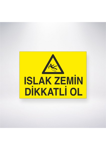 Islak Zemin Dikkatli Ol 21X30 cm Yapışkanlı Levha