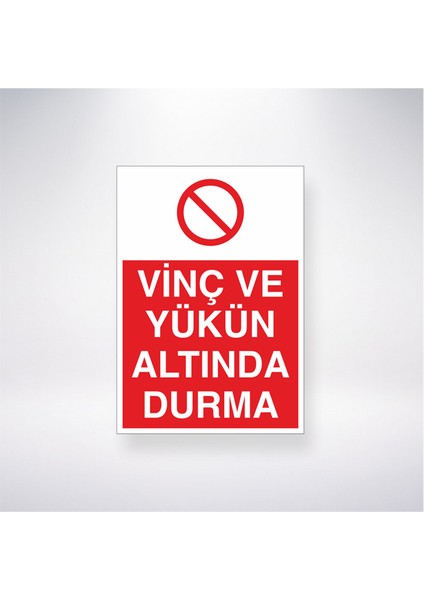 Vinç ve Yükün Altında Durma 21X35 Arkası Yapışkanlı Levha 21X30 cm Yapışkanlı Levha