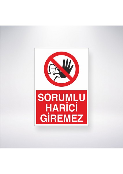 Sorumlu Harici Giremez 21X35 Arkası Yapışkanlı Levha 21X30 cm Yapışkanlı Levha