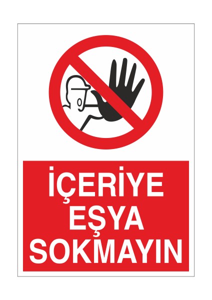 Içeriye Eşya Sokmayın 21X35 Arkası Yapışkanlı Levha 21X30 cm Yapışkanlı Levha