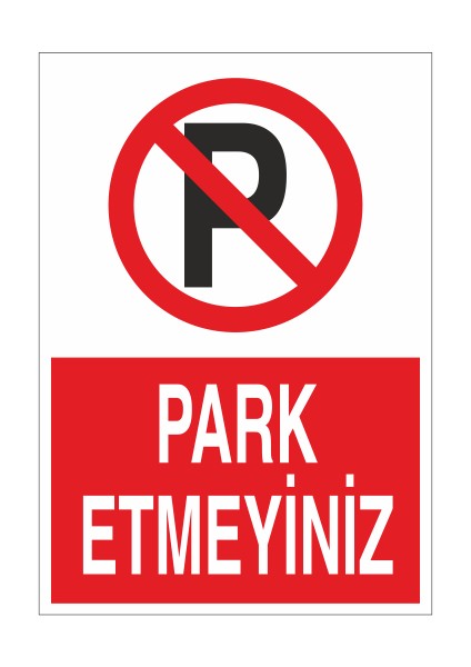 Park Etmeyiniz 21X35 Arkası Yapışkanlı Levha 21X30 cm Yapışkanlı Levha