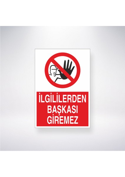 Ilgiliden Başkası Giremez 21X35 Arkası Yapışkanlı Levha 21X30 cm Yapışkanlı Levha