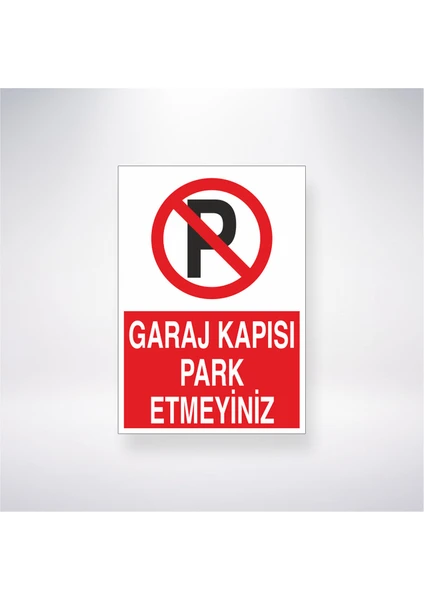 Reysa Tasarım Garaj Kapısı Park Etmeyiniz 21X35 Arkası Yapışkanlı Levha 21X30 cm Yapışkanlı Levha