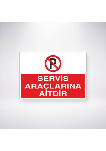 Servis Araçlarına Aittir 21X35 Arkası Yapışkanlı Levha 21X30 cm Yapışkanlı Levha