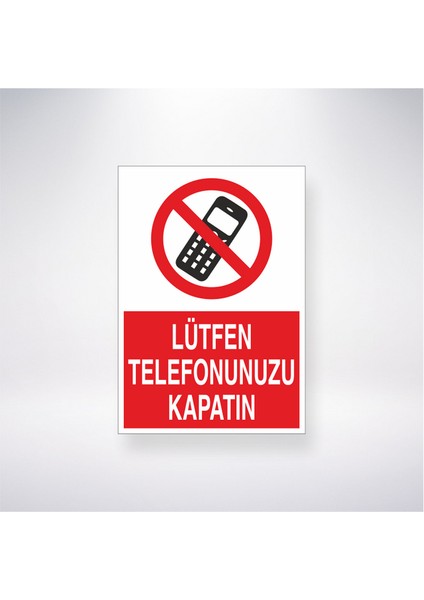 Lütfen Telefonunuzu Kapatın 21X30 cm Yapışkanlı Levha