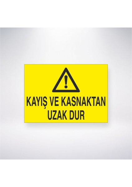Kayış ve Kasnaktan Uzak Dur 21X30 cm Yapışkanlı Levha